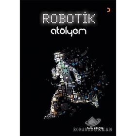 Robotik Atölyem - Tahir Yalçın