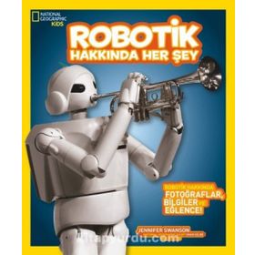 Robotik Hakkında Herşey National Geographic Kids Beta Kids Yayınları