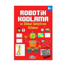 Robotik Kodlama 6 Yaş ve Üzeri - Ahmet Altay - Teleskop Popüler Bilim Yayınları