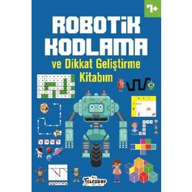 Robotik Kodlama 7 Yaş ve Üzeri - Ahmet Altay - Teleskop Popüler Bilim Yayınları