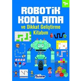 Robotik Kodlama 7 Yaş ve Üzeri - Ahmet Altay - Teleskop Popüler Bilim Yayınları