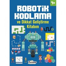Robotik Kodlama 7 Yaş ve Üzeri - Ahmet Altay - Teleskop Popüler Bilim Yayınları