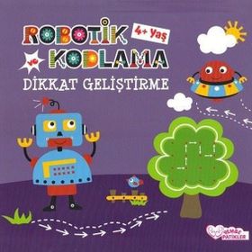 Robotik Kodlama ve Dikkat Geliştirme 4 Yaş - Füsun Necmiye Kaya