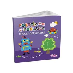 Robotik Kodlama ve Dikkat Geliştirme 4 Yaş - Füsun Necmiye Kaya