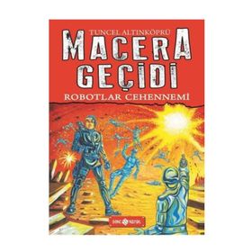 Robotlar Cehennemi - Tuncel Altınköprü