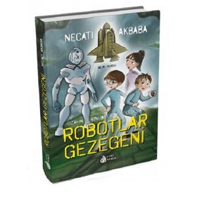 Robotlar Gezegeni - Necati Akbaba