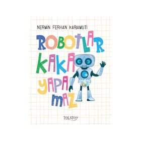 Robotlar Kaka Yapamaz - Nermin Ferihan Karamuti