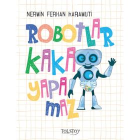 Robotlar Kaka Yapamaz - Nermin Ferihan Karamuti