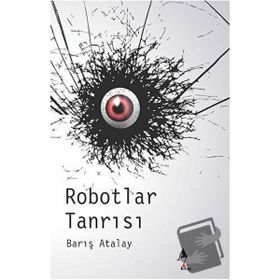 Robotlar Tanrısı Barış Atalay