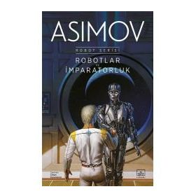 Robotlar ve İmparatorluk: Robot Serisi 4. Kitap