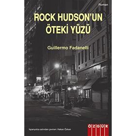 ROCK HUDSON'UN KIRLI YÜZÜ - GUILLERMO FADANELLI