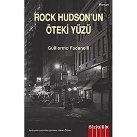 ROCK HUDSON'UN KIRLI YÜZÜ - GUILLERMO FADANELLI