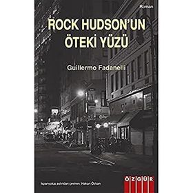 ROCK HUDSON'UN KIRLI YÜZÜ - GUILLERMO FADANELLI