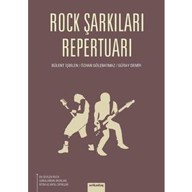 ROCK ŞARKILARI REPERTUARI - GÜRAY DEMIR;BÜLENT İŞBILEN;ÖZHAN GÖLEBATMAZ