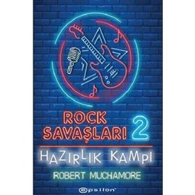Rock Savaşları 2: Hazırlık Kampı-Robert Muchamore