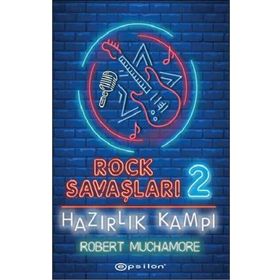 Rock Savaşları 2: Hazırlık Kampı-Robert Muchamore