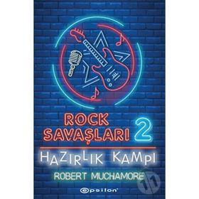 Rock Savaşları 2: Hazırlık Kampı-Robert Muchamore