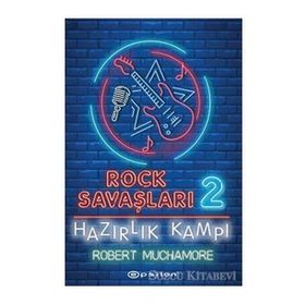 Rock Savaşları 2: Hazırlık Kampı-Robert Muchamore