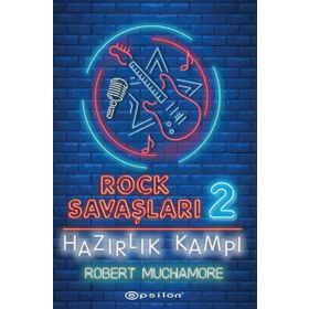 Rock Savaşları 2: Hazırlık Kampı-Robert Muchamore