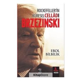 Rockefeller’in Küresel Celladı Brzezinski - Erol Bilbilik