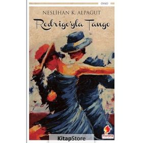 Rodrigo'yla Tango - Neslihan Karalioğlu Alpagut