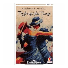 Rodrigo'yla Tango - Neslihan Karalioğlu Alpagut