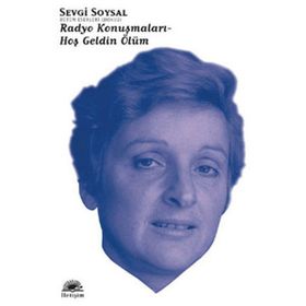 Rodyo Konuşmaları-Hoşgeldin Ölüm - Sevgi Soysal