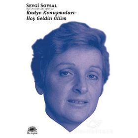 Rodyo Konuşmaları-Hoşgeldin Ölüm - Sevgi Soysal