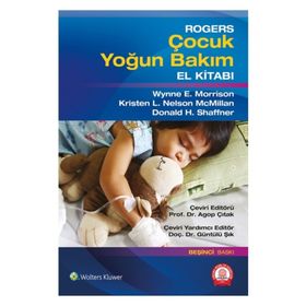 Rogers Çocuk Yoğun Bakım El Kitabı - Ankara Nobel Tıp Kitabevi