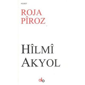 Roja Piroz - Hilmi Akyol