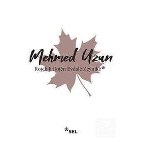 ROJEK JI ROJÊN EVDALÊ ZEYNIKÊ - MEHMED UZUN