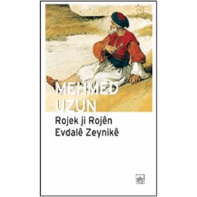 ROJEK JI ROJÊN EVDALÊ ZEYNIKÊ - MEHMED UZUN