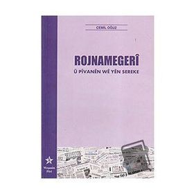 ROJNAMEGERI U PIVANEN WE YEN SEREKE - CEMIL OĞUZ
