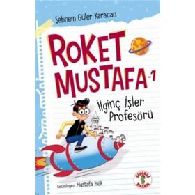 Roket Mustafa 1 İlginç İşler Profesörü - Şebnem Güler Karacan