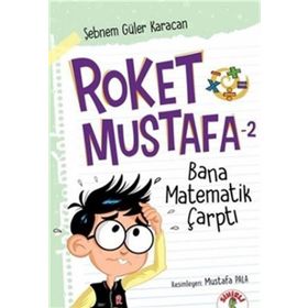 Roket Mustafa 2 Bana Matematik Çarptı Şebnem Güler Karacan