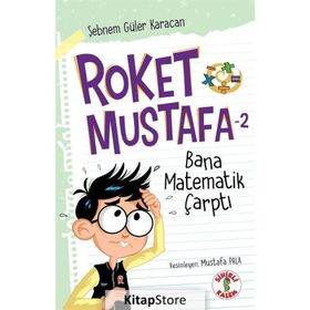 Roket Mustafa 2 Bana Matematik Çarptı Şebnem Güler Karacan