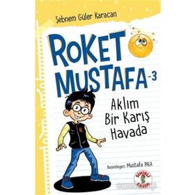 Roket Mustafa 3 Aklım Bir Karış Havada - Şebnem Güler Karacan