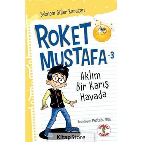 Roket Mustafa 3 Aklım Bir Karış Havada - Şebnem Güler Karacan