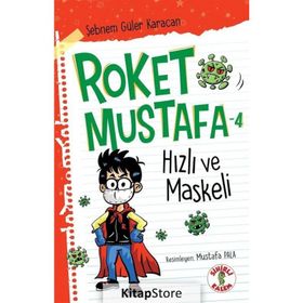Roket Mustafa 4 Hızlı Ve Maskeli- Şebnem Güler Karacan