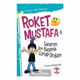 Roket Mustafa 5 Sanırım Başıma Çorap Ördüm - Şebnem Güler Karacan / Sihirli Kalem