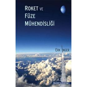 ROKET VE FÜZE MÜHENDİSLİĞİ - ERK İNGER
