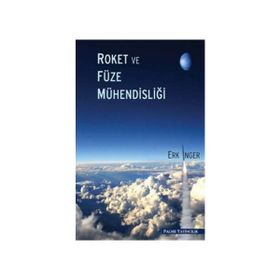 ROKET VE FÜZE MÜHENDİSLİĞİ - ERK İNGER