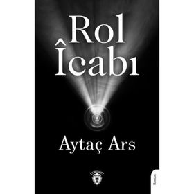 Rol İcabı Aytaç Ars Dorlion Yayınevi