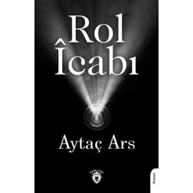 Rol İcabı Aytaç Ars Dorlion Yayınevi