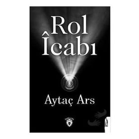 Rol İcabı Aytaç Ars Dorlion Yayınevi