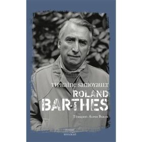 Roland Barthes Tiphaine Samoyault