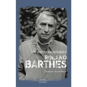 Roland Barthes Tiphaine Samoyault
