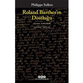 Roland Barthes'ın Dostluğu Philippe Sollers