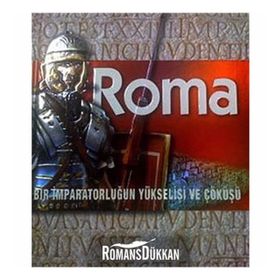 ROMA BIR İMPARATORLUĞUN YÜKSELİŞİ VE ÇÖKÜŞÜ - KOLEKTIF