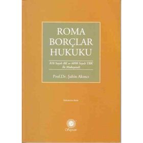 ROMA BORÇLAR HUKUKU - BÜLENT TAHİROĞLU